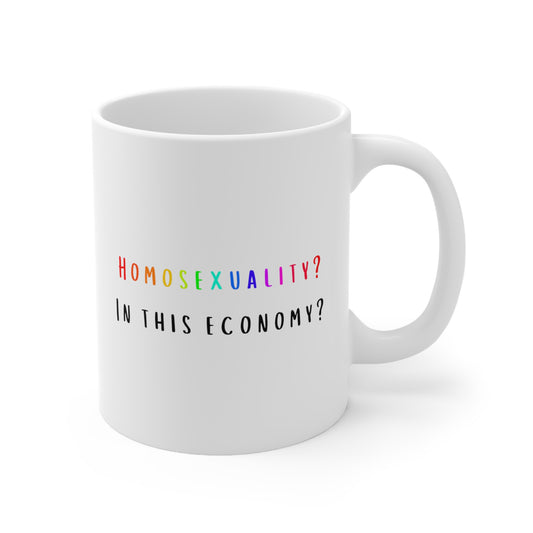 Gay Economy Ceramic Coffee Cup 11oz