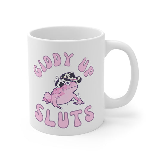 Giddy Up Sluts Ceramic Coffee Cup 11oz